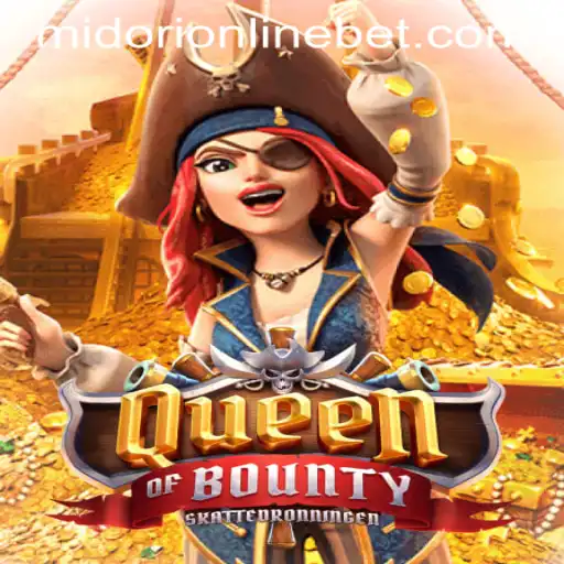 QueenofBounty: Navigating New Adventures with MIDORIONLINE BET