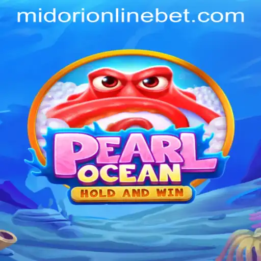 Discover the Underwater Adventure of PearlOcean with MIDORIONLINE BET